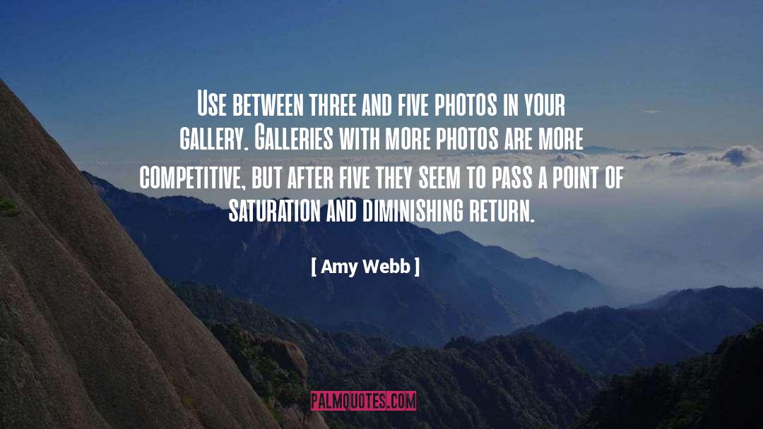 Amy Webb Quotes: Use between three and five