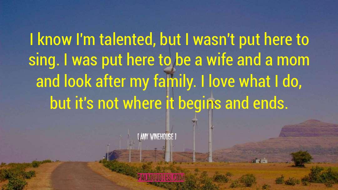 Amy Winehouse Quotes: I know I'm talented, but