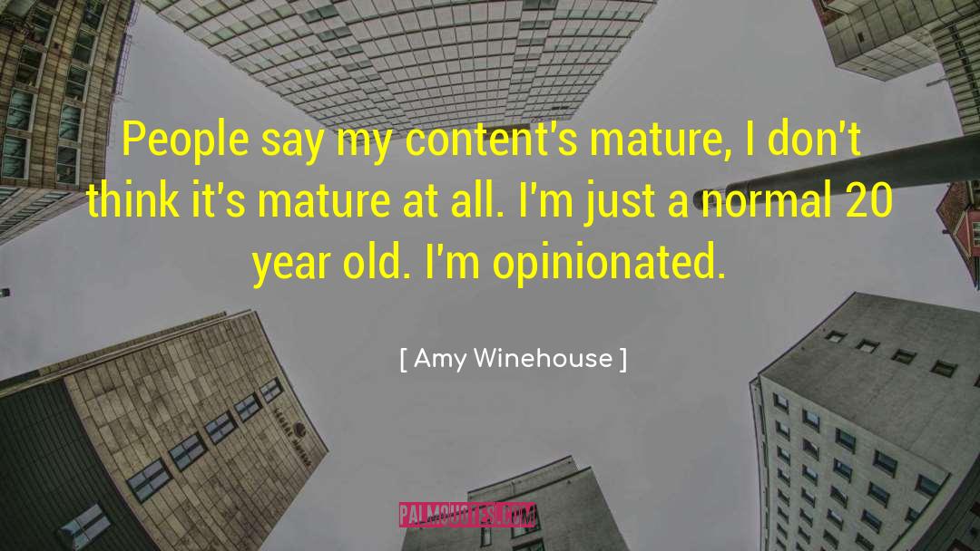 Amy Winehouse Quotes: People say my content's mature,