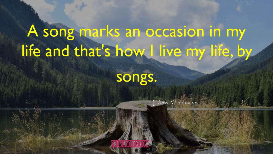 Amy Winehouse Quotes: A song marks an occasion