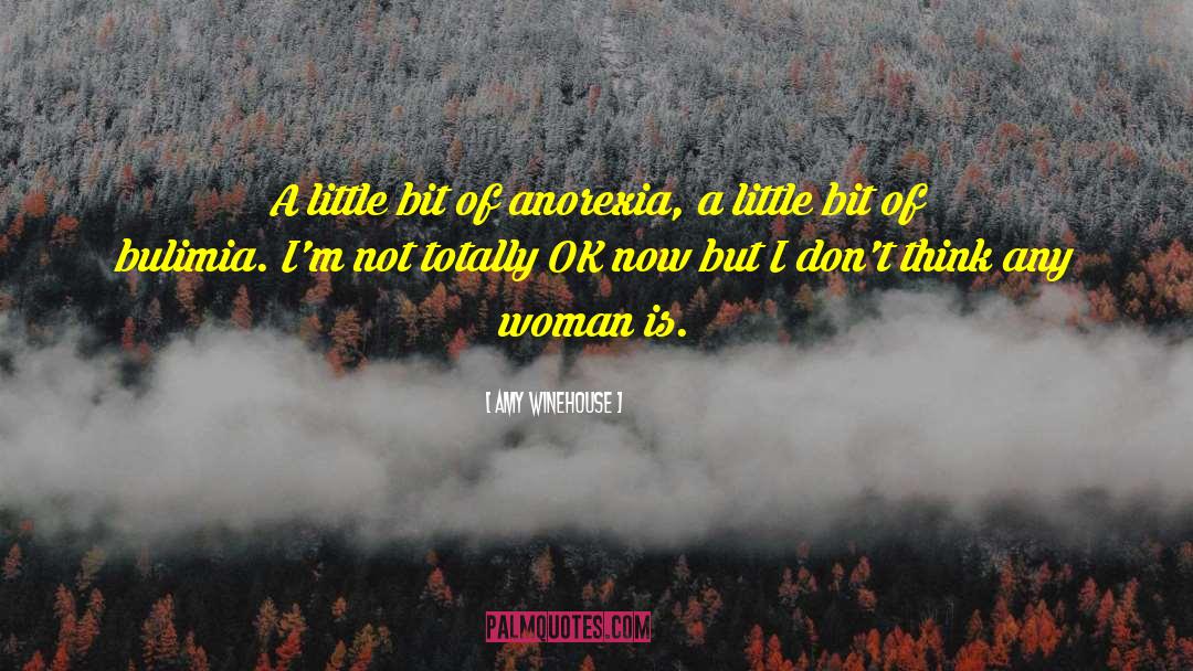 Amy Winehouse Quotes: A little bit of anorexia,
