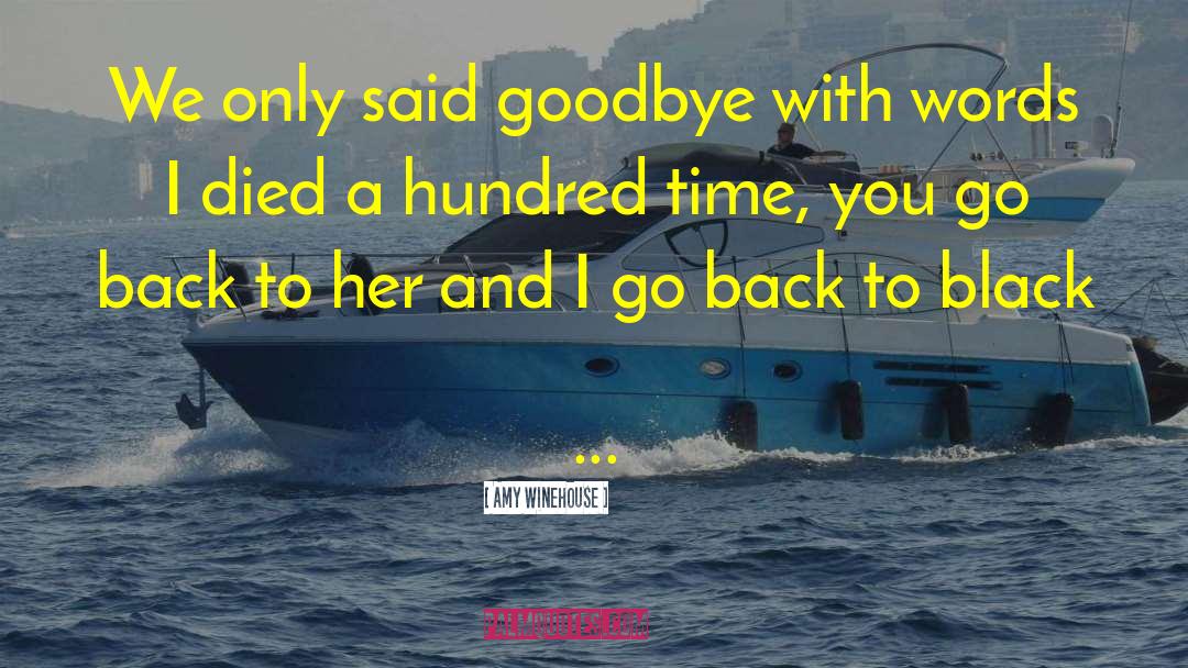 Amy Winehouse Quotes: We only said goodbye with