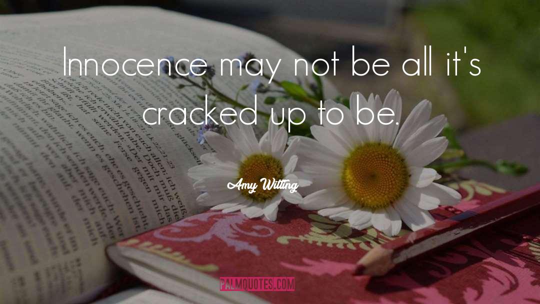 Amy Witting Quotes: Innocence may not be all