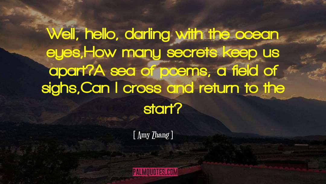 Amy Zhang Quotes: Well, hello, darling with the