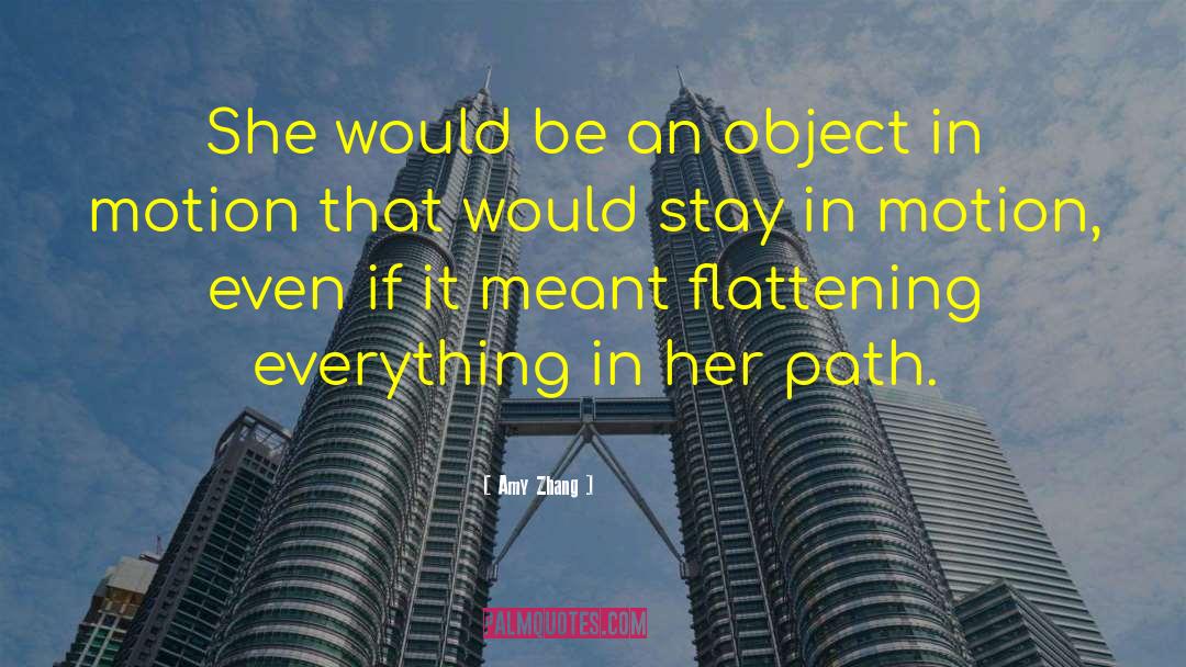 Amy Zhang Quotes: She would be an object
