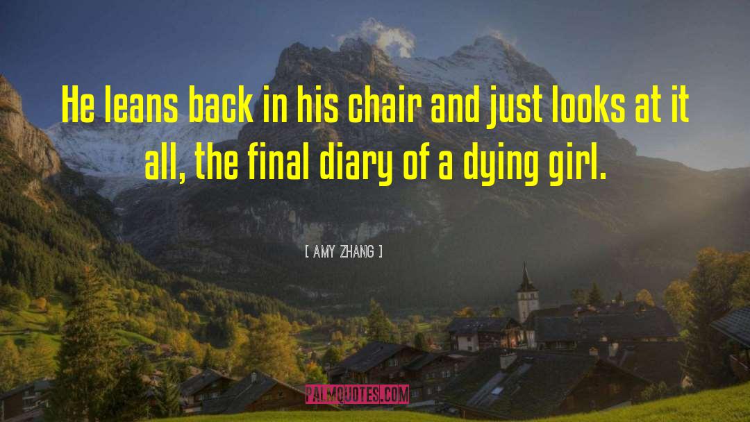 Amy Zhang Quotes: He leans back in his