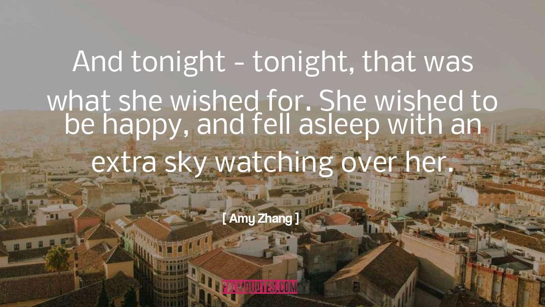 Amy Zhang Quotes: And tonight - tonight, that