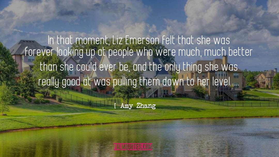 Amy Zhang Quotes: In that moment, Liz Emerson