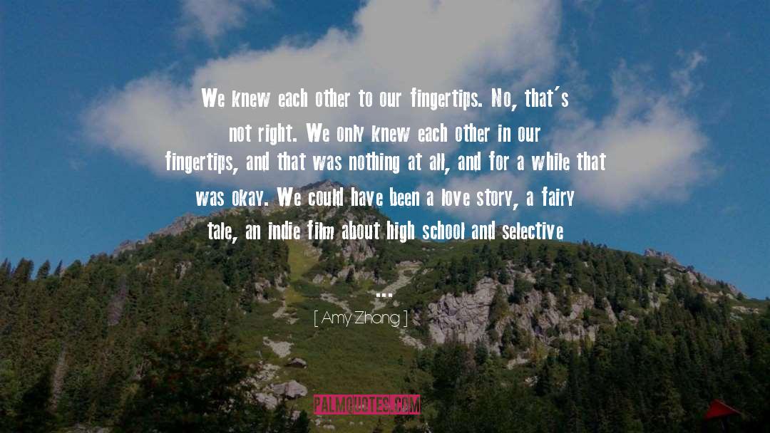 Amy Zhang Quotes: We knew each other to