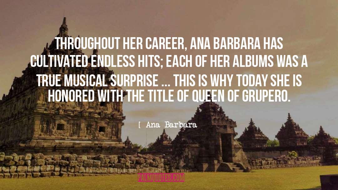 Ana Barbara Quotes: Throughout her career, Ana Barbara