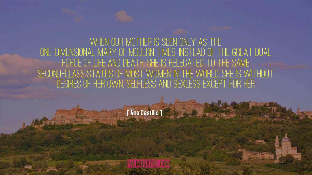 Ana Castillo Quotes: When our mother is seen