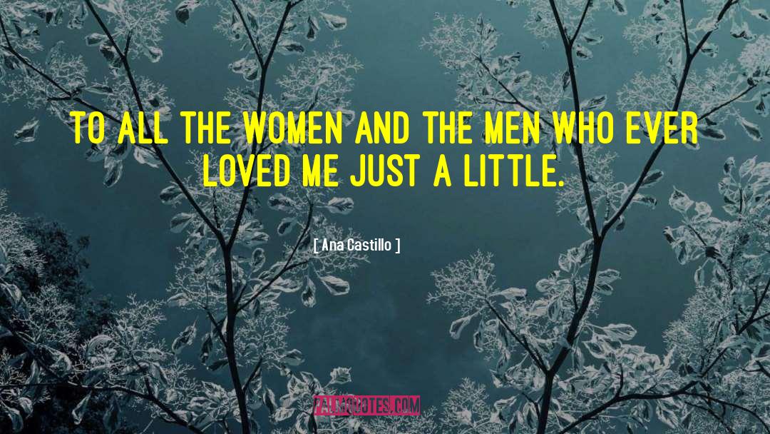 Ana Castillo Quotes: To all the women and