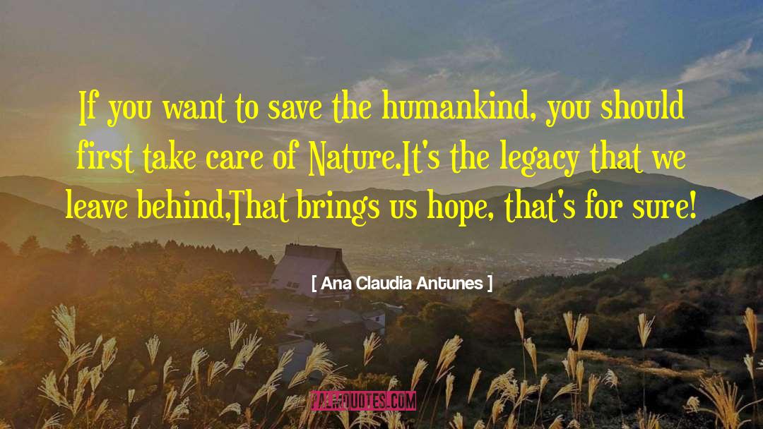 Ana Claudia Antunes Quotes: If you want to save