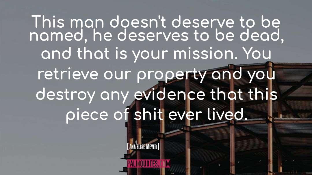 Ana Elise Meyer Quotes: This man doesn't deserve to