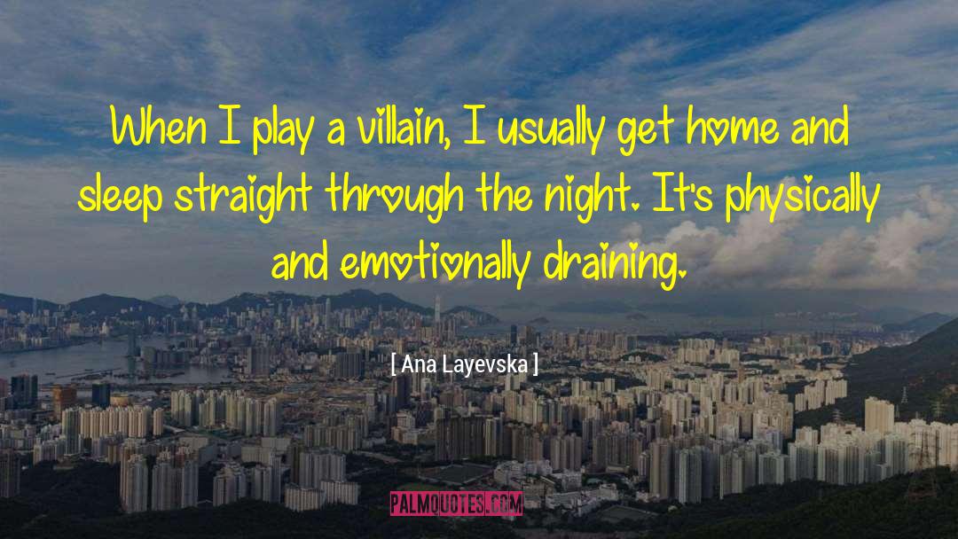 Ana Layevska Quotes: When I play a villain,