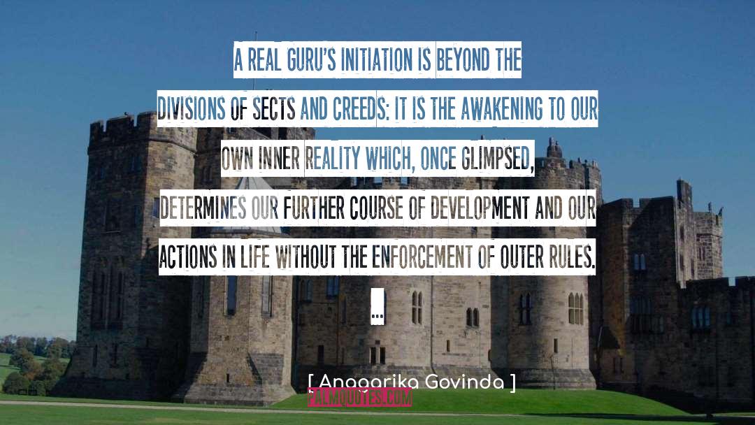 Anagarika Govinda Quotes: A real Guru's initiation is