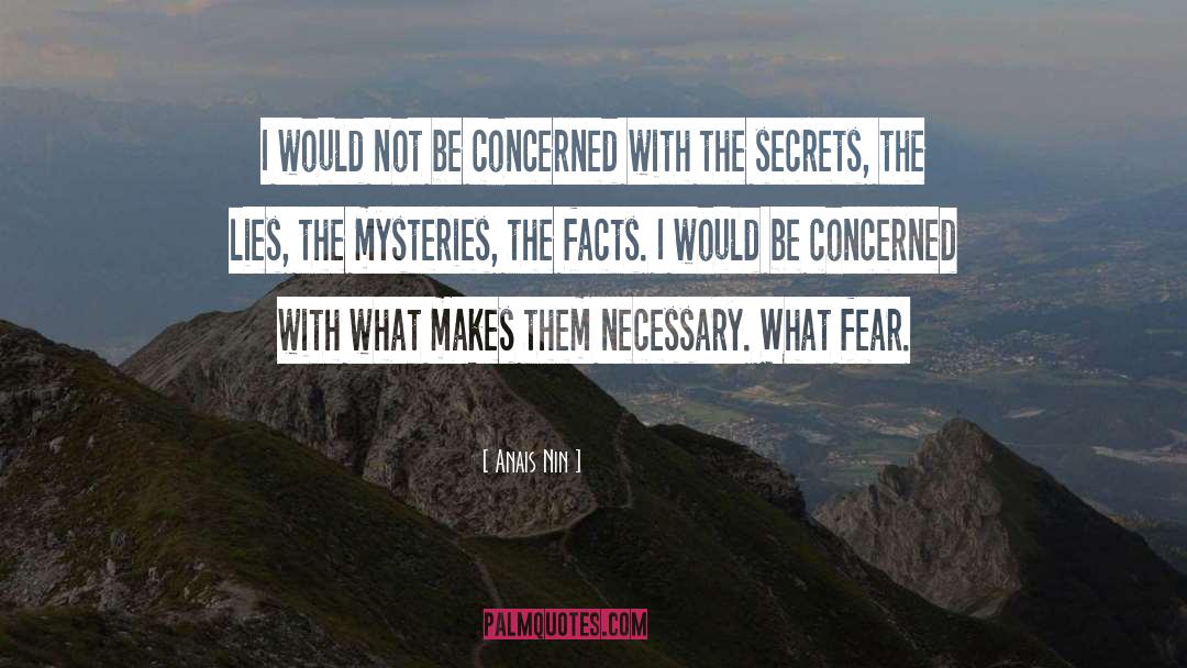 Anais Nin Quotes: I would not be concerned