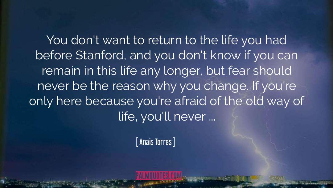 Anais Torres Quotes: You don't want to return