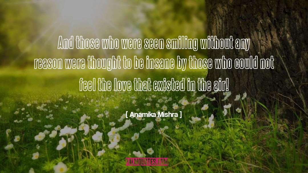 Anamika Mishra Quotes: And those who were seen