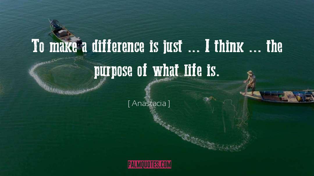 Anastacia Quotes: To make a difference is