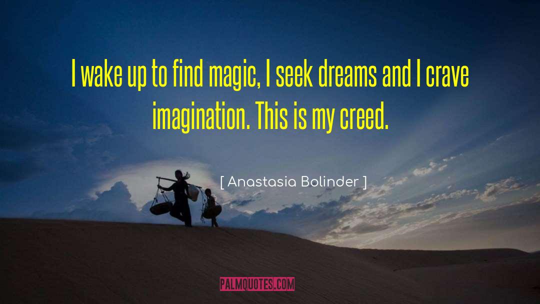 Anastasia Bolinder Quotes: I wake up to find