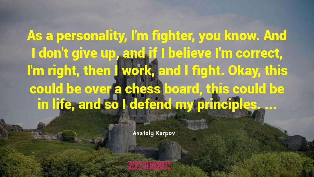 Anatoly Karpov Quotes: As a personality, I'm fighter,