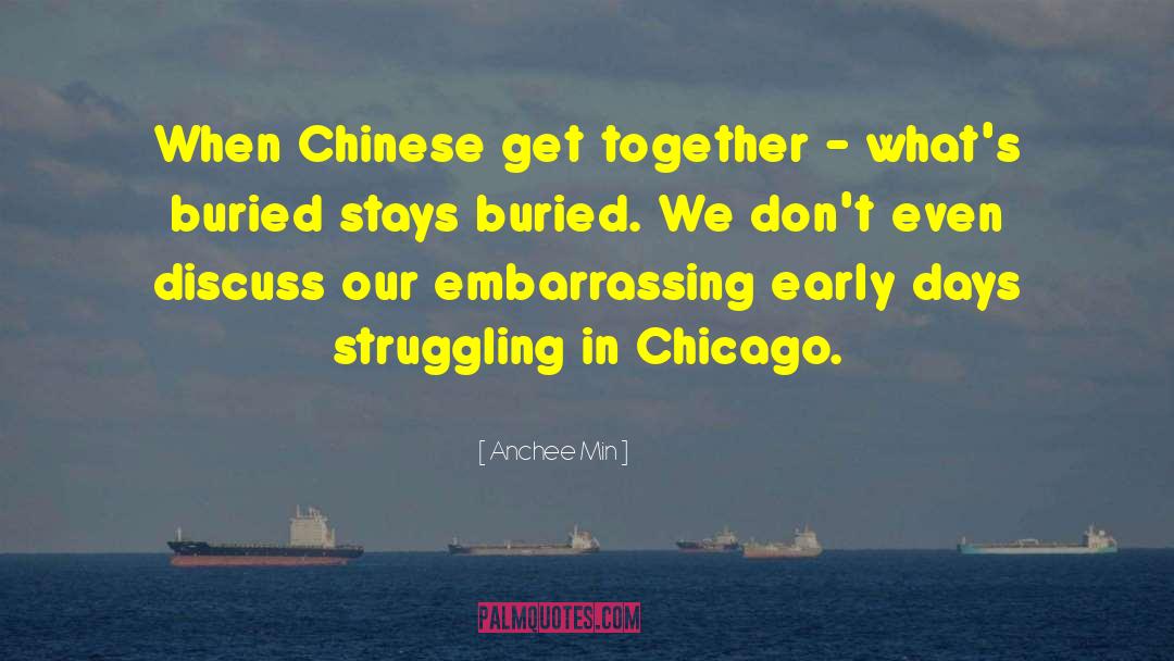 Anchee Min Quotes: When Chinese get together -