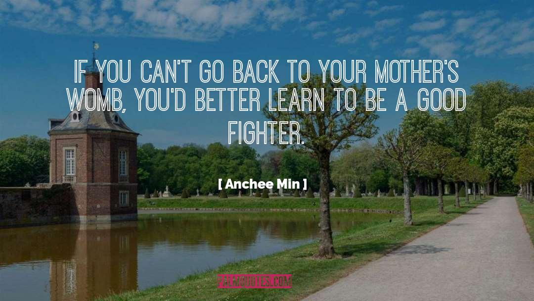 Anchee Min Quotes: If you can't go back