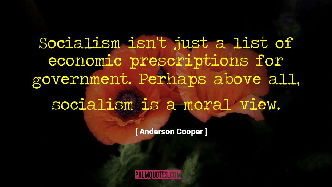 Anderson Cooper Quotes: Socialism isn't just a list