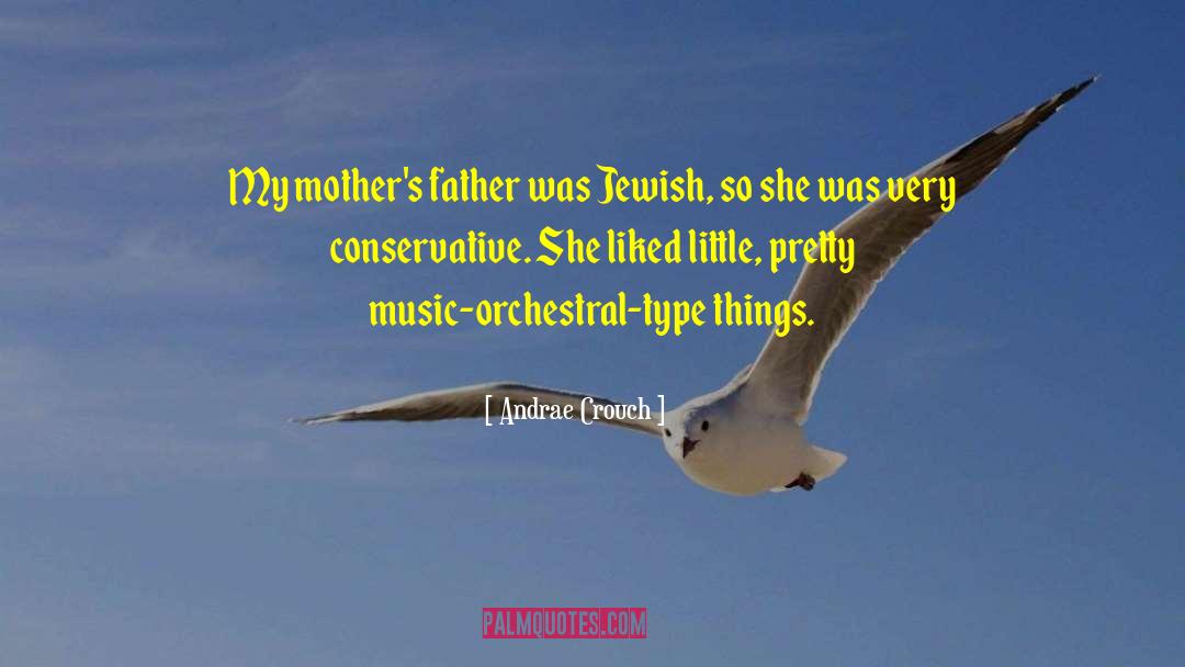 Andrae Crouch Quotes: My mother's father was Jewish,