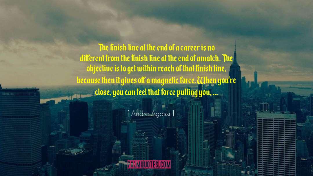 Andre Agassi Quotes: The finish line at the
