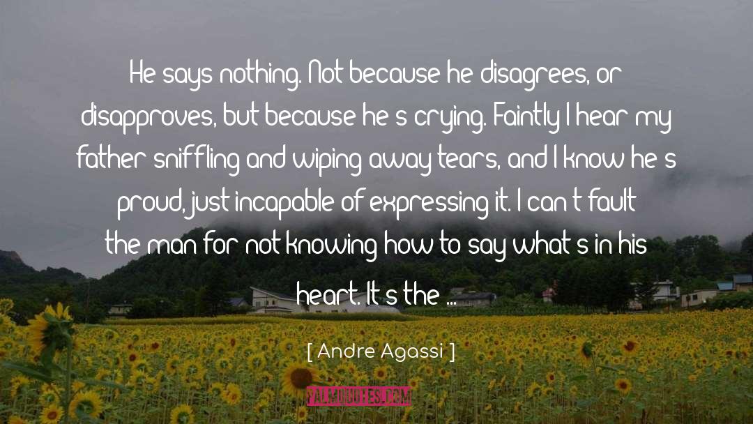 Andre Agassi Quotes: He says nothing. Not because