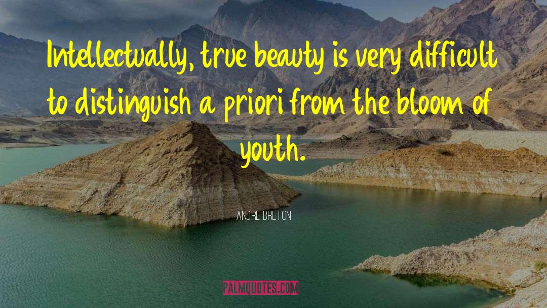 Andre Breton Quotes: Intellectually, true beauty is very