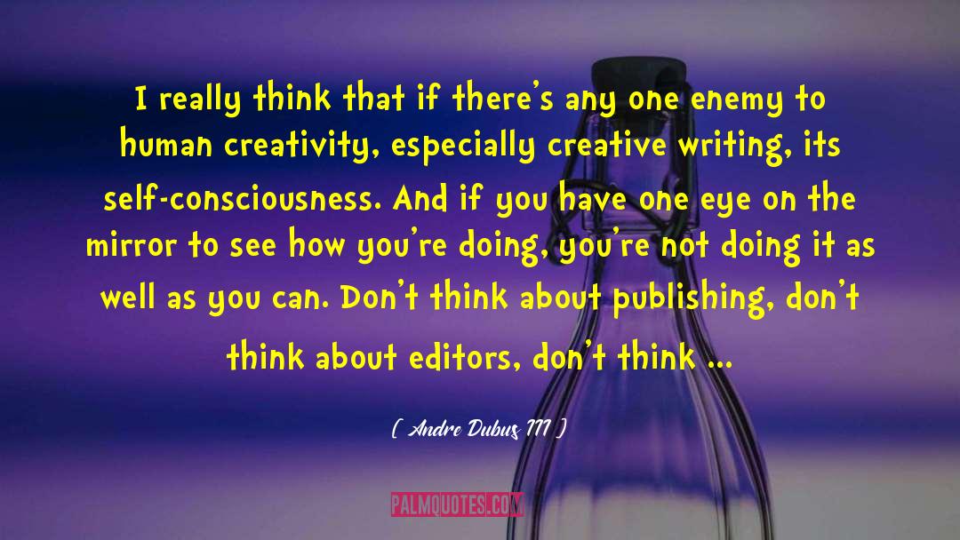 Andre Dubus III Quotes: I really think that if