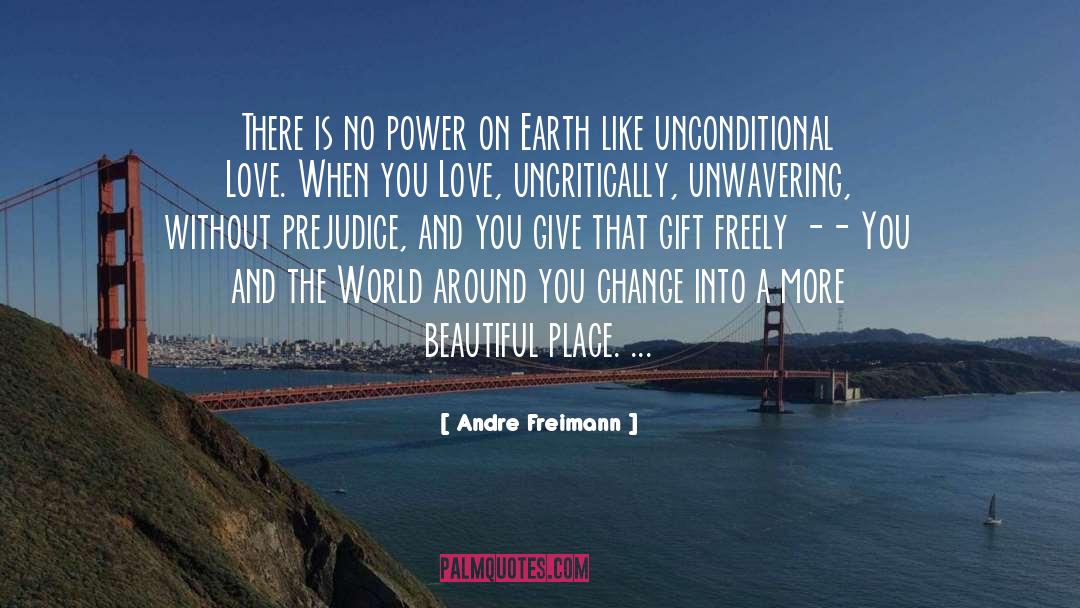 Andre Freimann Quotes: There is no power on