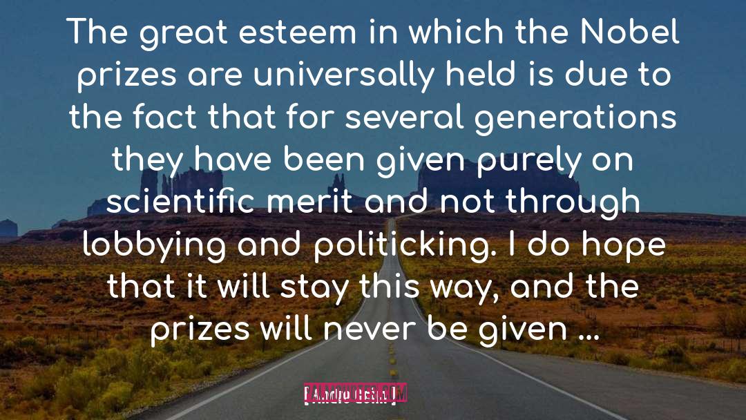 Andre Geim Quotes: The great esteem in which