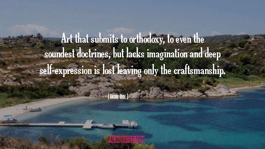 Andre Gide Quotes: Art that submits to orthodoxy,