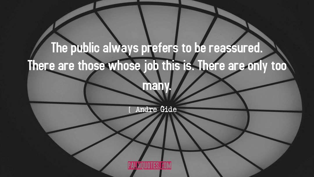 Andre Gide Quotes: The public always prefers to