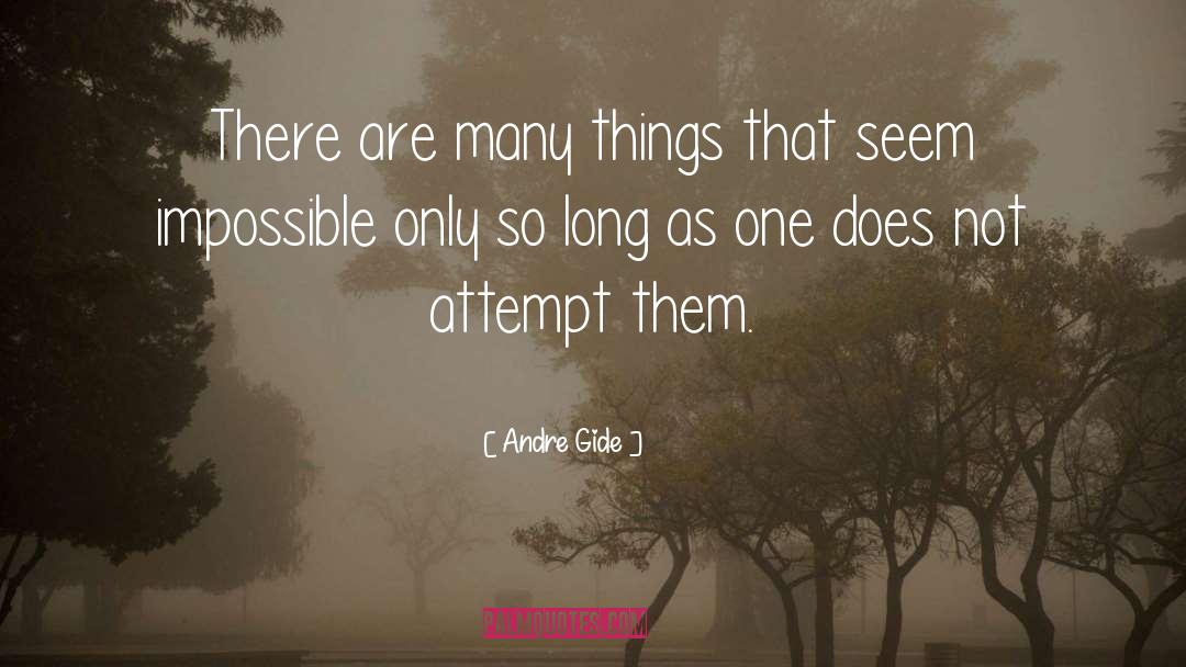 Andre Gide Quotes: There are many things that