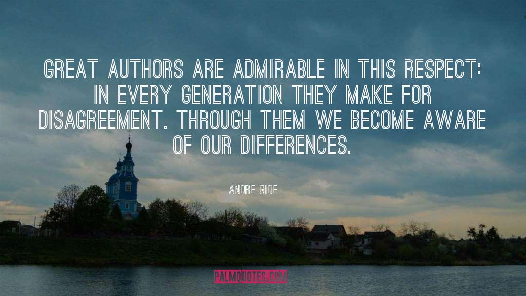 Andre Gide Quotes: Great authors are admirable in