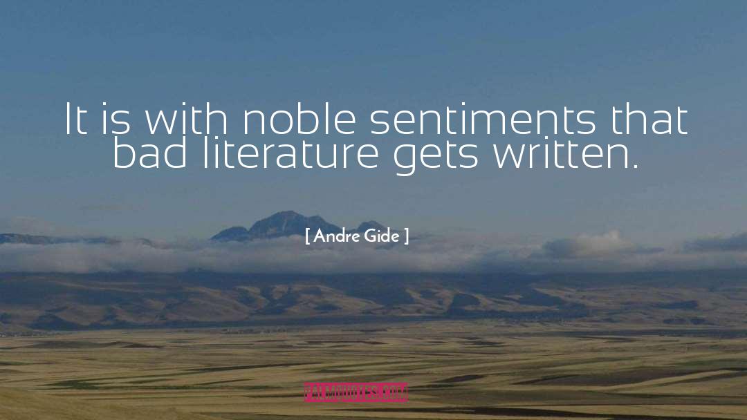 Andre Gide Quotes: It is with noble sentiments