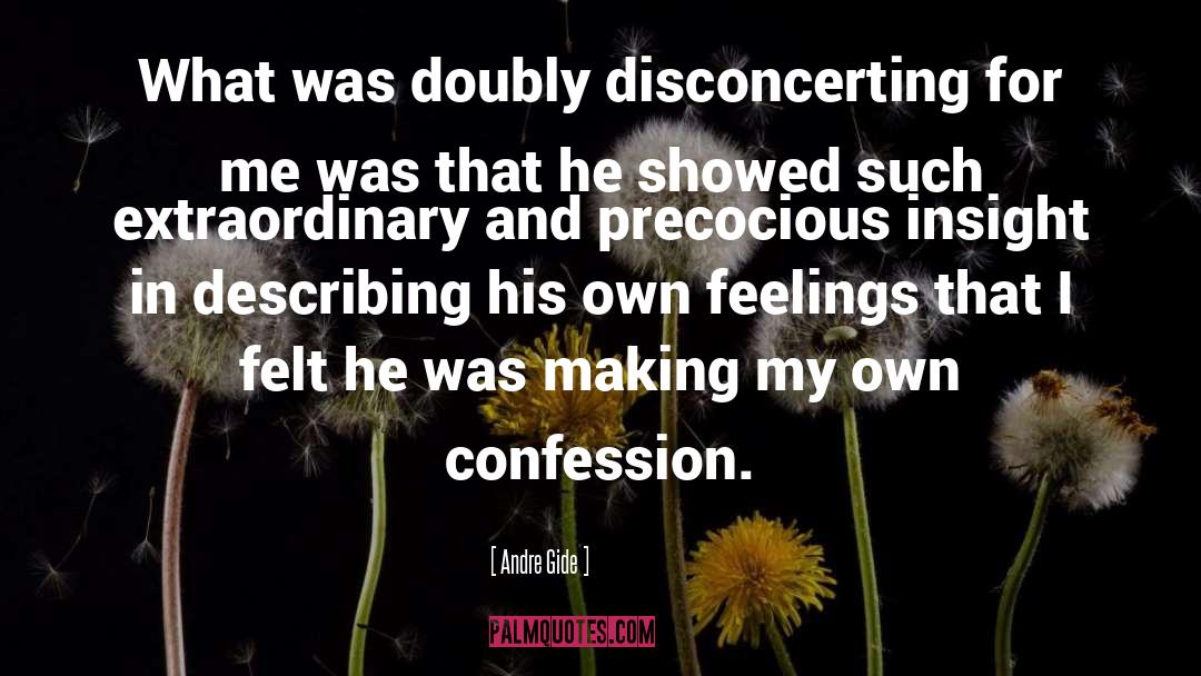 Andre Gide Quotes: What was doubly disconcerting for