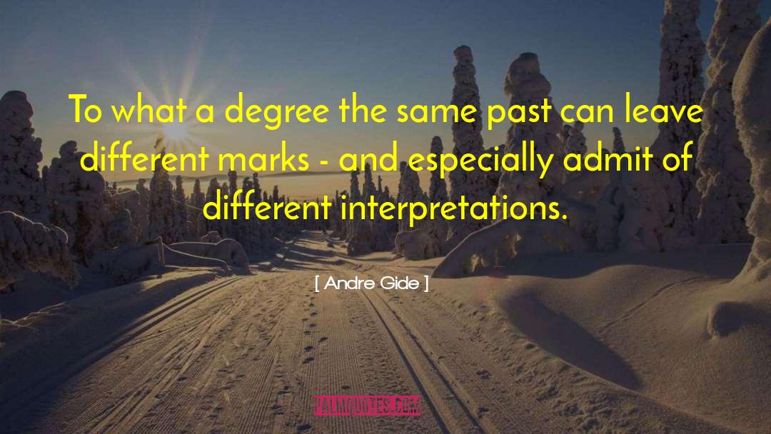 Andre Gide Quotes: To what a degree the