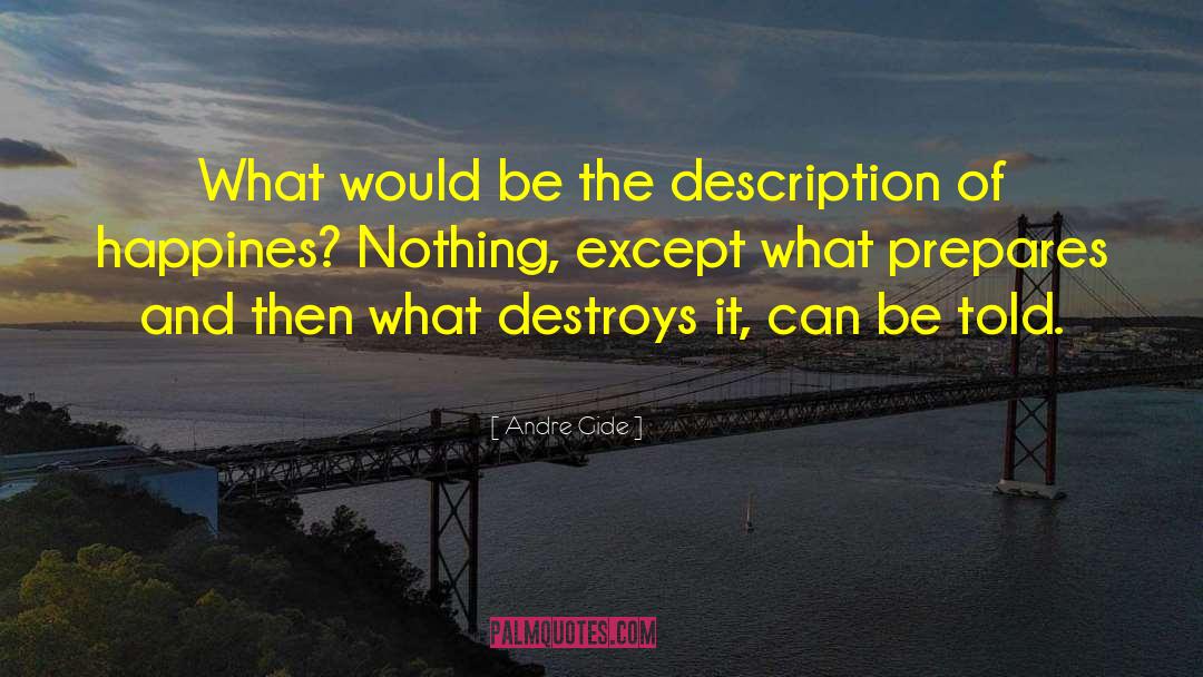 Andre Gide Quotes: What would be the description