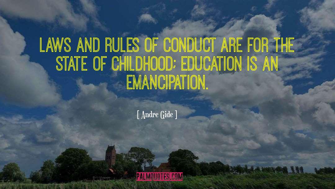 Andre Gide Quotes: Laws and rules of conduct