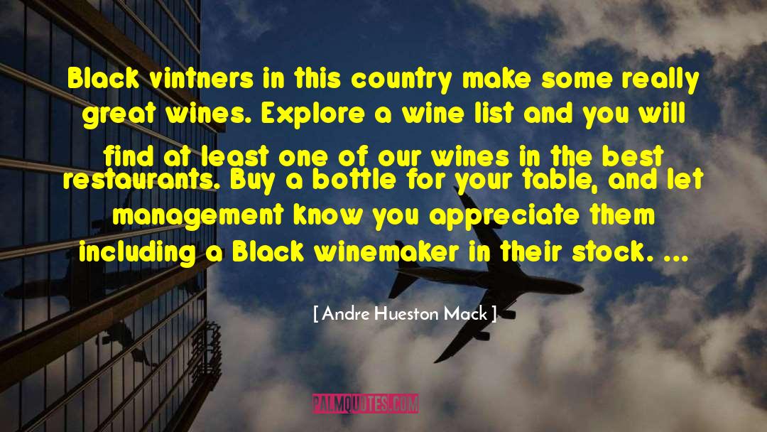 Andre Hueston Mack Quotes: Black vintners in this country