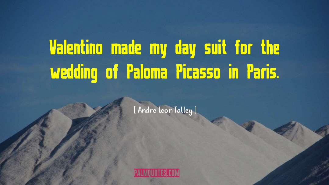 Andre Leon Talley Quotes: Valentino made my day suit