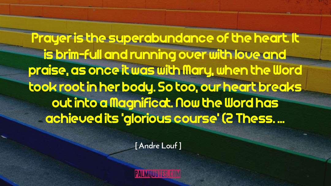 Andre Louf Quotes: Prayer is the superabundance of