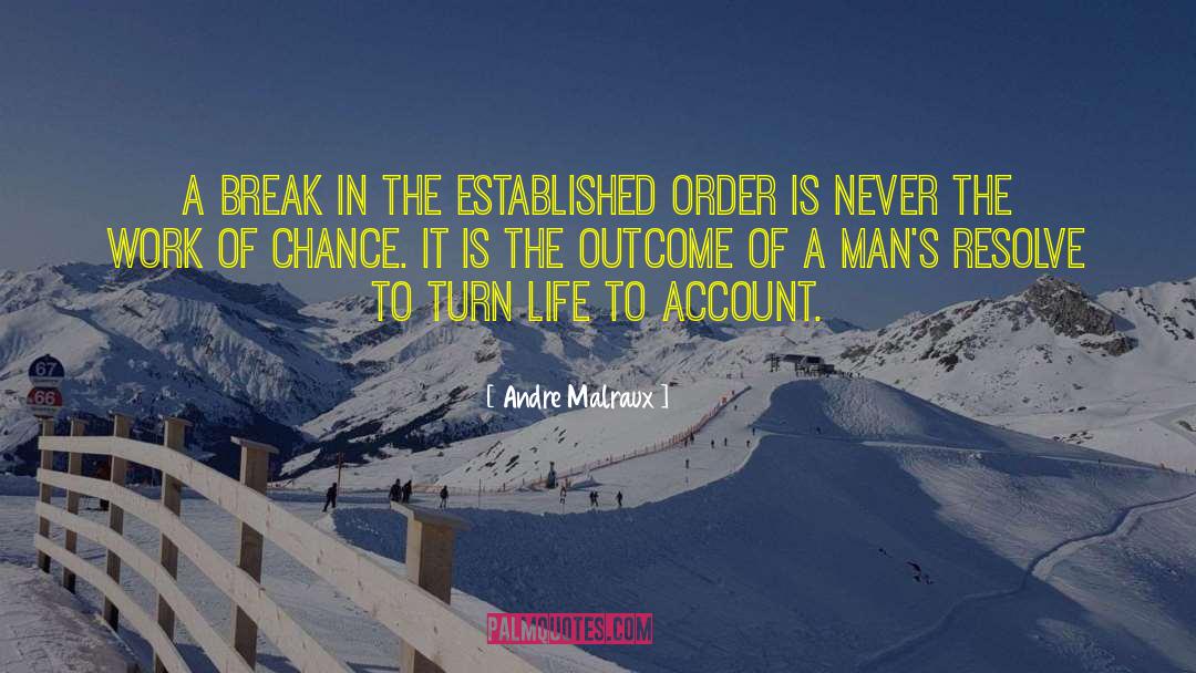 Andre Malraux Quotes: A break in the established