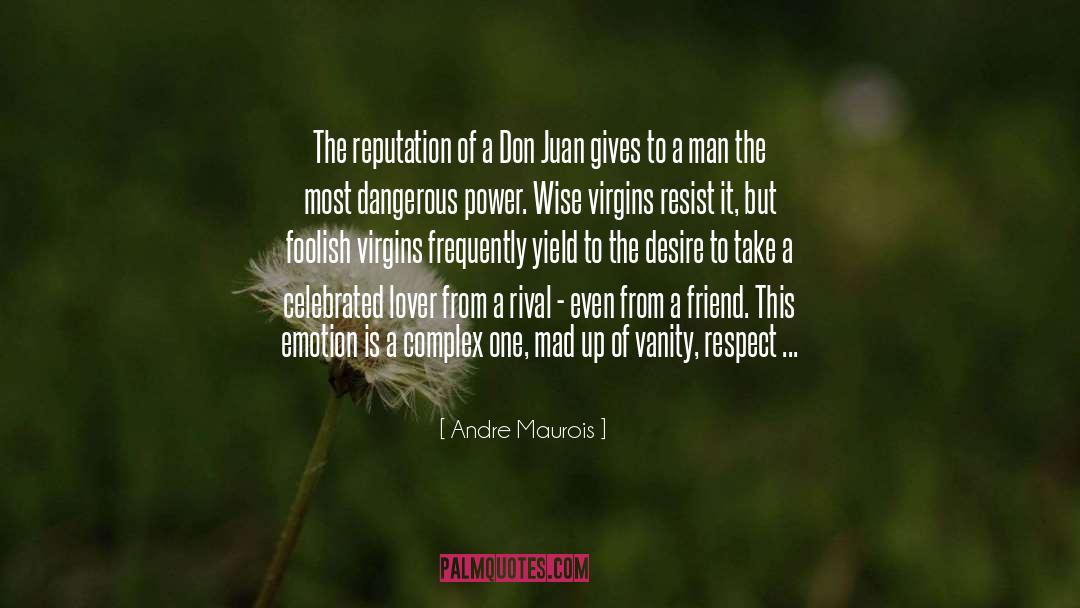 Andre Maurois Quotes: The reputation of a Don